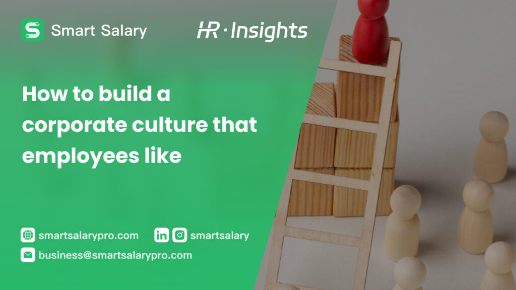 How to build a corporate culture that employees like