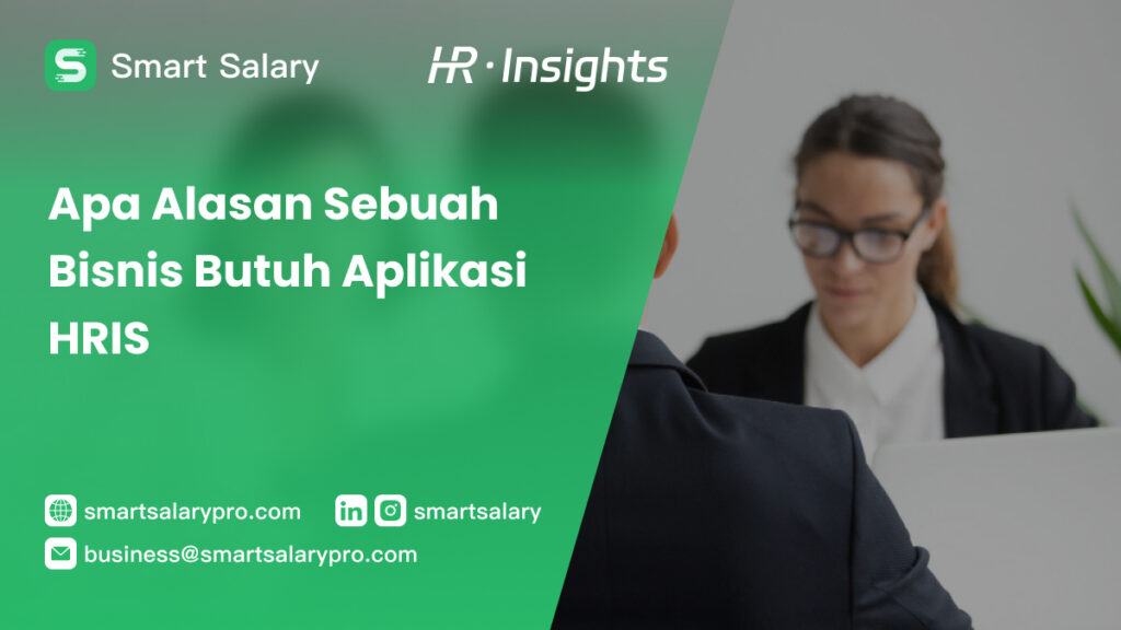 Apa Alasan Sebuah Bisnis Butuh Aplikasi HRIS (Human Resource Information System)?