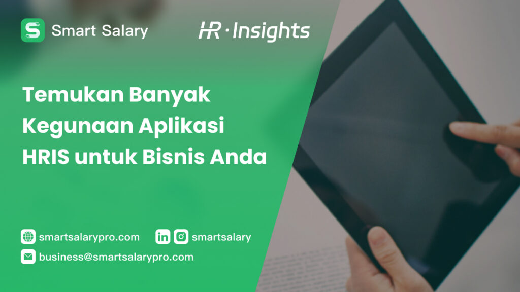 Temukan Banyak Kegunaan Aplikasi HRIS untuk Bisnis Anda