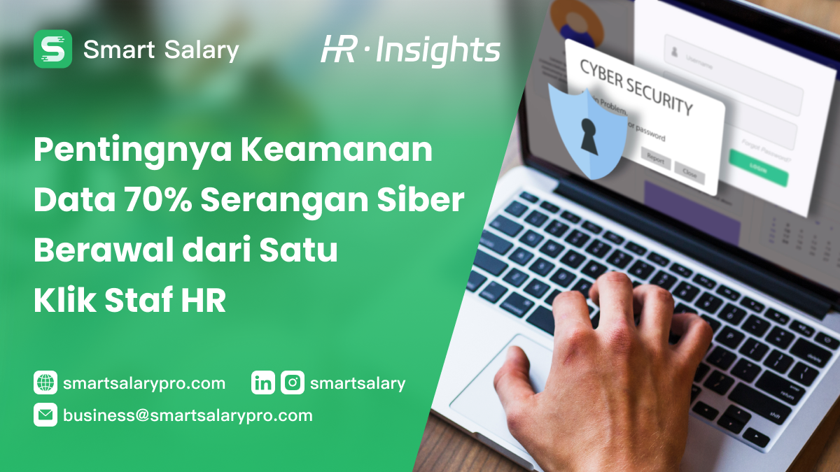 Pentingnya Keamanan Data 70% Serangan Siber Berawal dari Satu Klik Staf HR