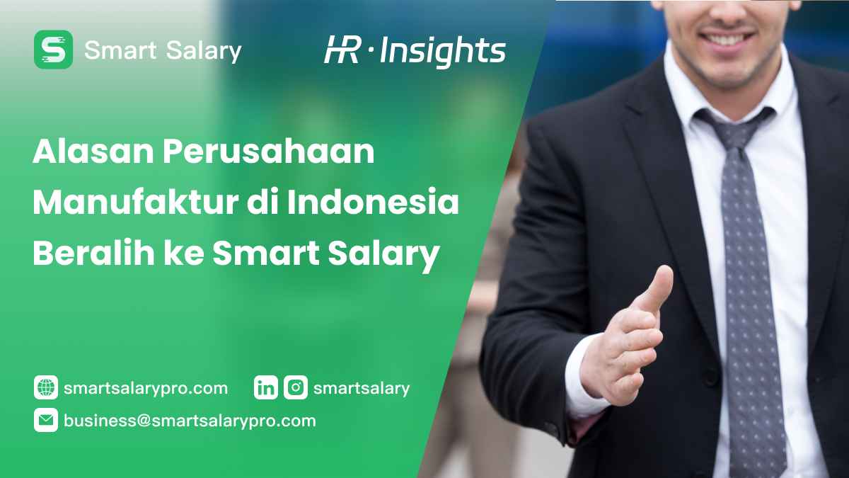 Alasan Perusahaan Manufaktur di Indonesia Beralih ke Smart Salary